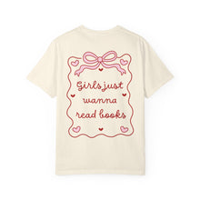 Load image into Gallery viewer, Girls Just Wanna Read Tee
