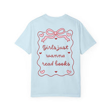 Load image into Gallery viewer, Girls Just Wanna Read Tee
